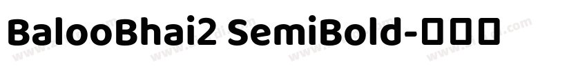 BalooBhai2 SemiBold字体转换